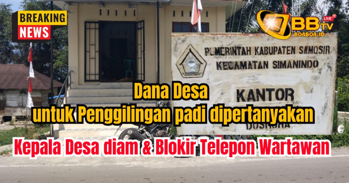Dana Desa untuk penggilingan padi dipertanyakan, Kepala Desa Dos Roha Simanindo Samosir blokir nomor Wartawan