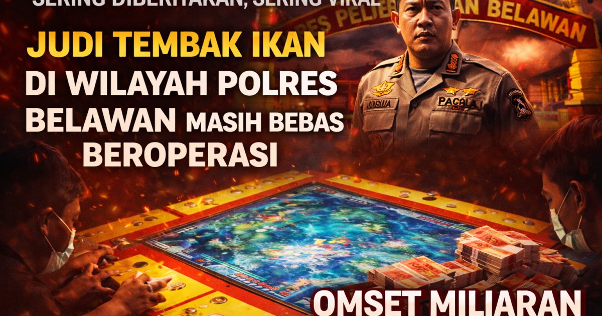 Dugaan Pembiaran Judi Tembak Ikan di Wilayah Hukum Polres Pelabuhan Belawan: Masyarakat Desak Penegakan UU