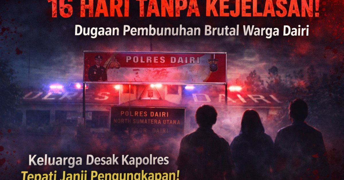 16 Hari Tanpa Kejelasan: Dugaan Pembunuhan Brutal Warga Dairi, Keluarga Desak Kapolres Tepati Janji Pengungkapan