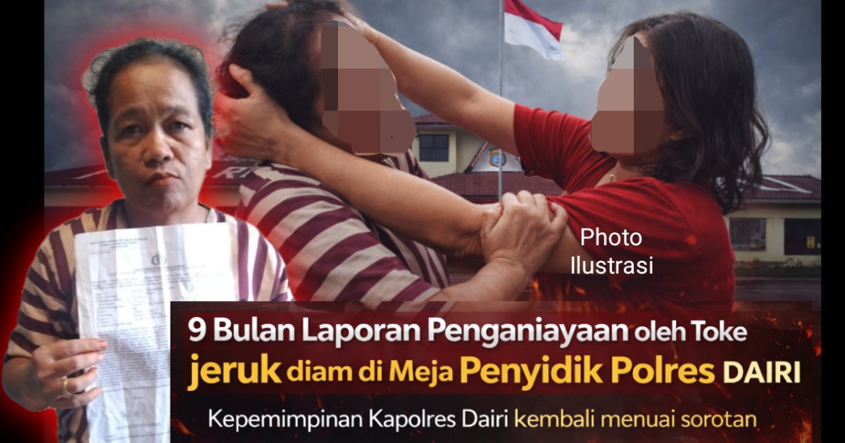9 bulan laporan penganiayaan diam dimeja Penyidik, Kinerja Kapolres Dairi tuai sorotan