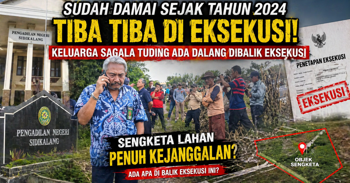Sudah Damai sejak tahun 2024, tiba tiba di Eksekusi, Keluarga Sagala tuding ada dalang dibalik Eksekusi