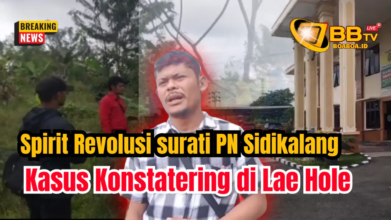 Sipirit Revolusi surati PN Sidikalang, terkait kasus Konstatering di Lae Hole