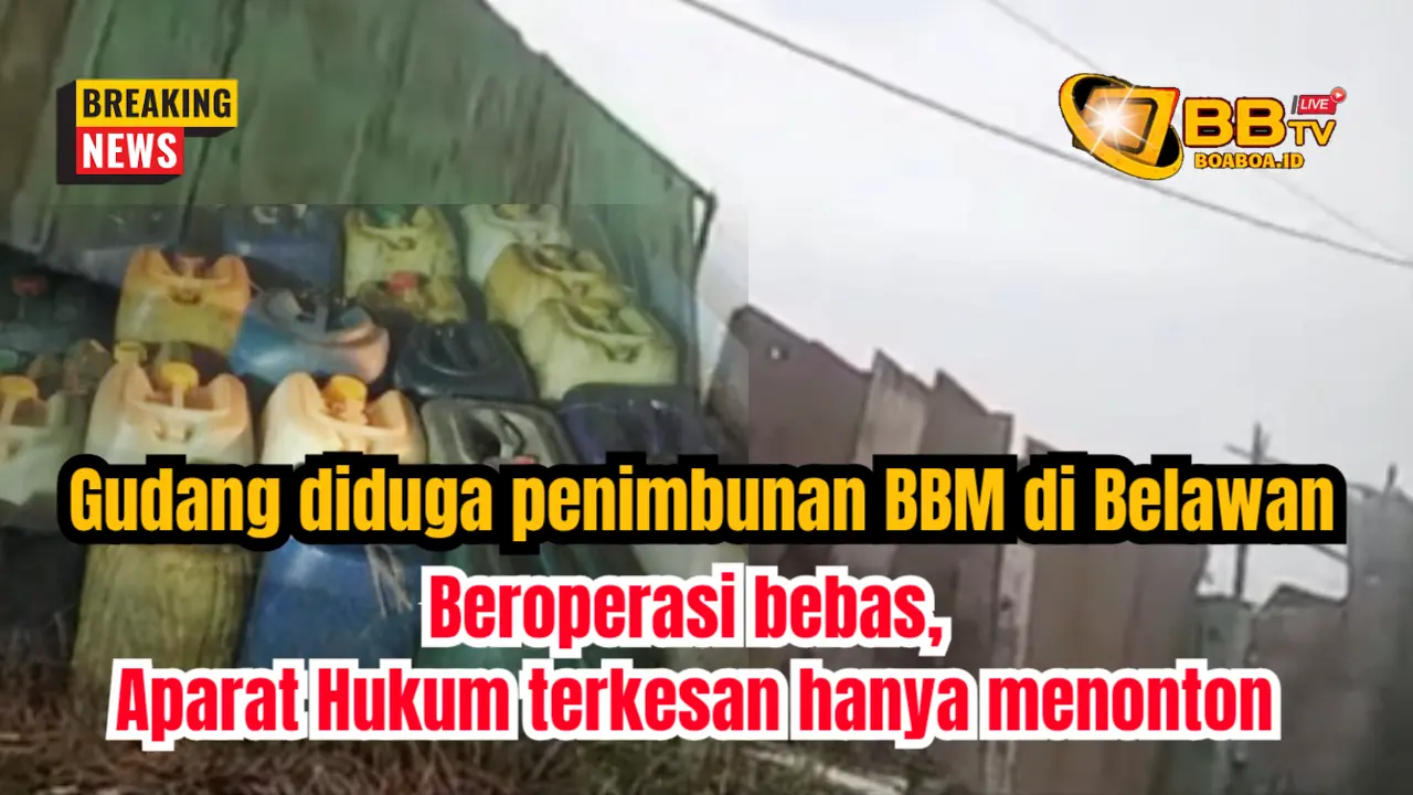 Gudang yang diduga tempat penimbunan BBM di Belawan bebas lenggang beroperasi, aparat Hukum terkesan jadi penonton