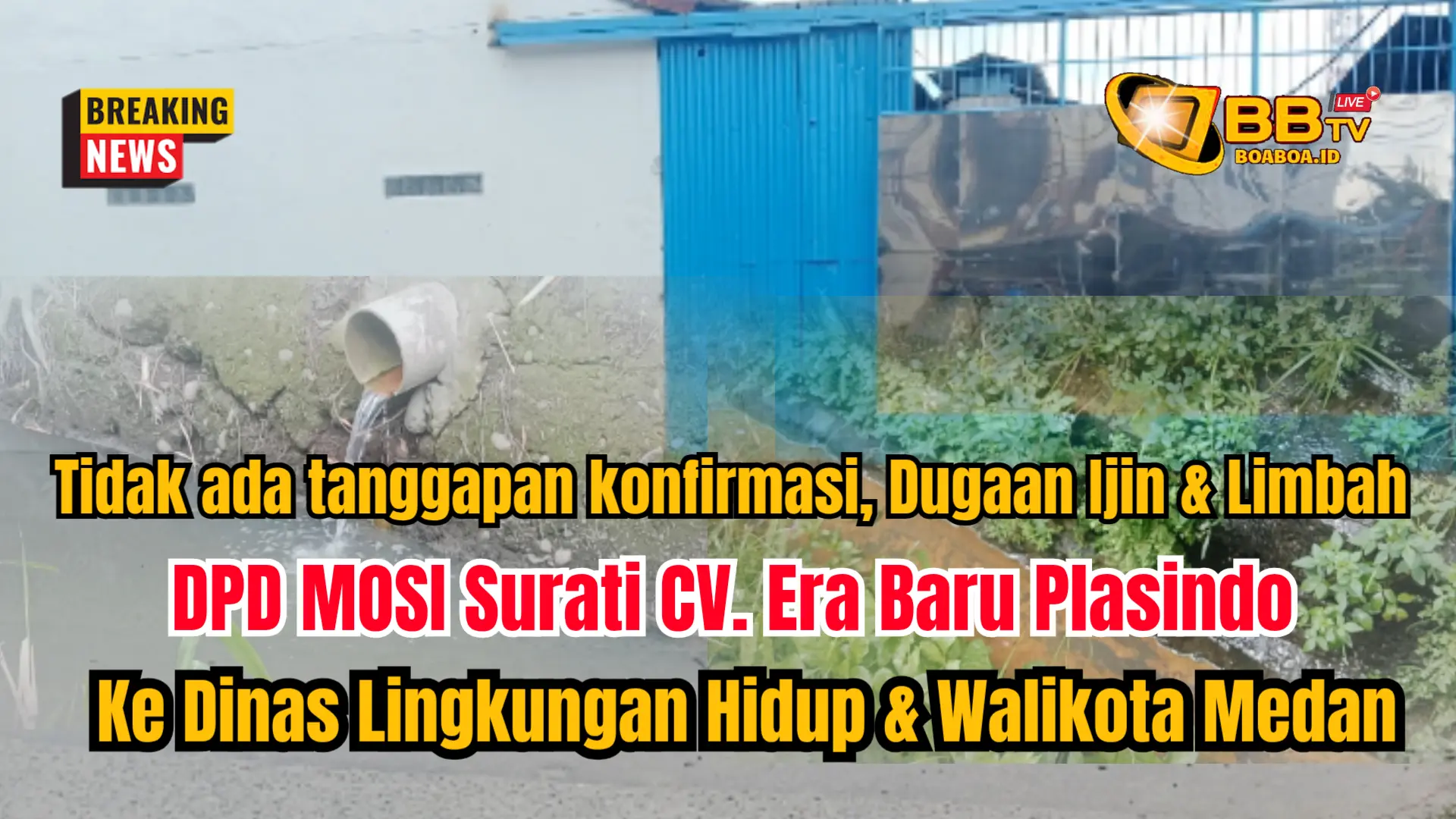 DPD MOSI Sumut Surati CV. Era Baru Plasindo ke Dinas Lingkungan Hidup dan Walikota Medan terkait ijin dan Limbah