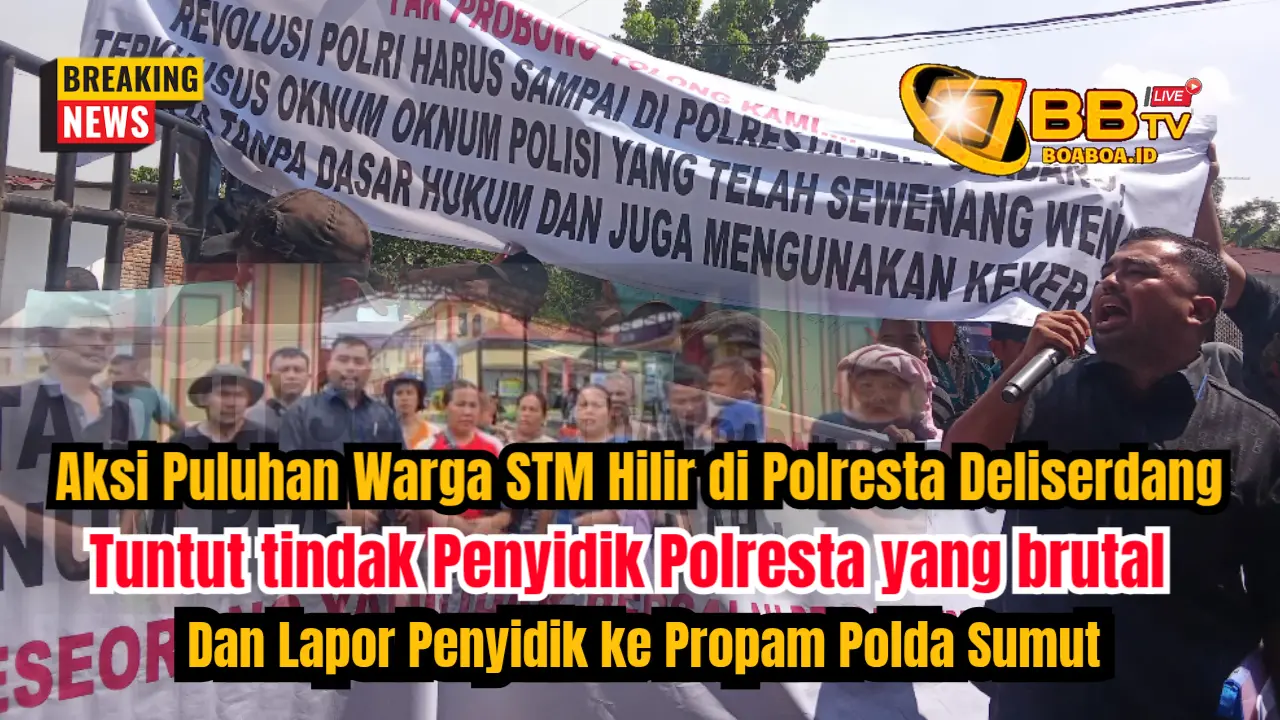 Aksi Puluhan Warga STM Hilir di Mako Polresta Deliserdang, minta penyidik PPA ditindak tegas karena berbuat semena mena