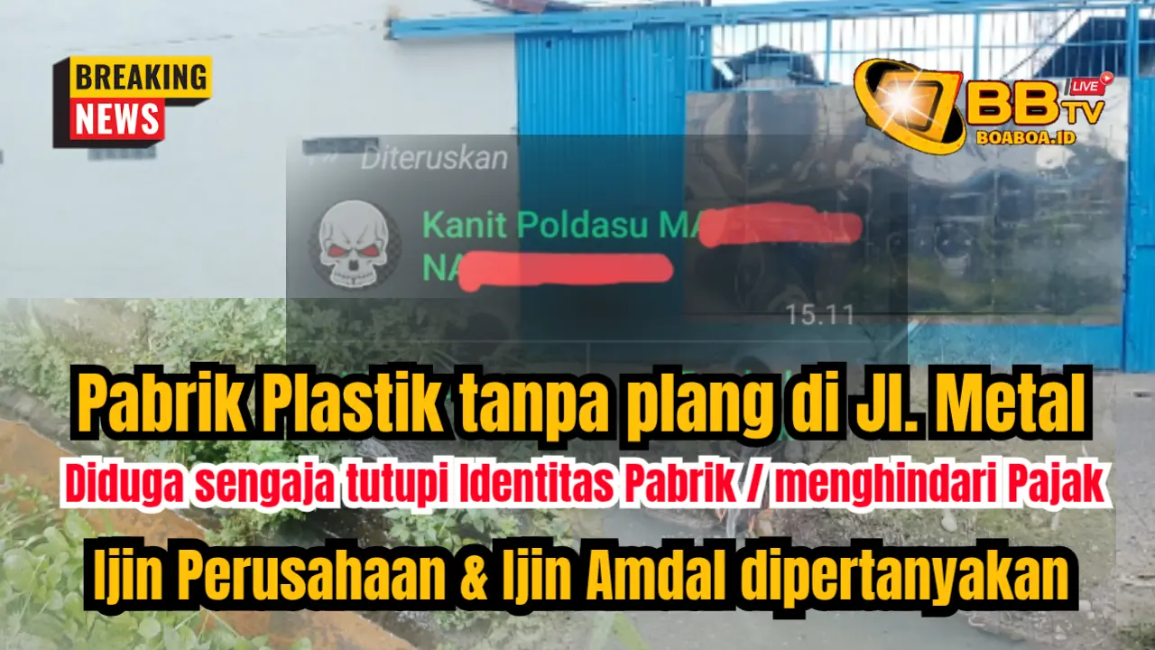 Pabrik Plastik di jalan Metal Medan tanpa plang, diduga sengaja tutupi Identitas Pabrik dan hindari pajak, Ijin dipertanyakan